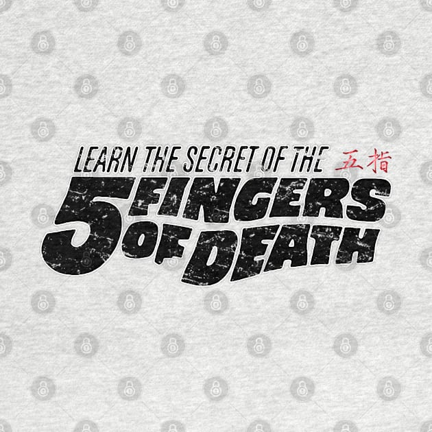 Five Fingers of Death Kung-Fu by 8 Fists of Tees